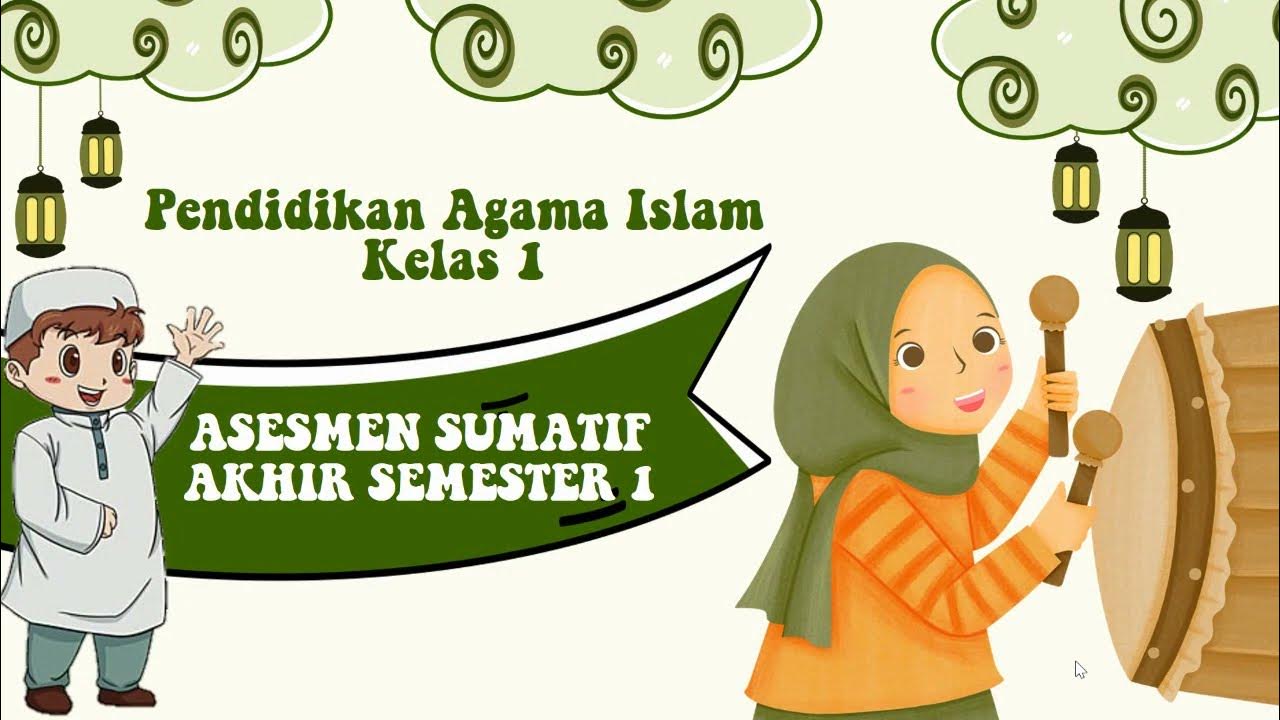 SOAL PAS / SUMATIF AGAMA ISLAM KELAS 1 SEMESTER 1 KURIKULUM MERDEKA