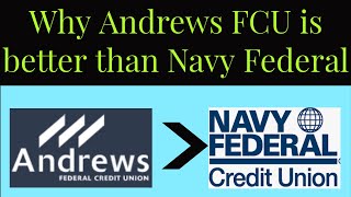 Why Andrews Federal Credit Union  is Better than Navy Federal Credit Union!
