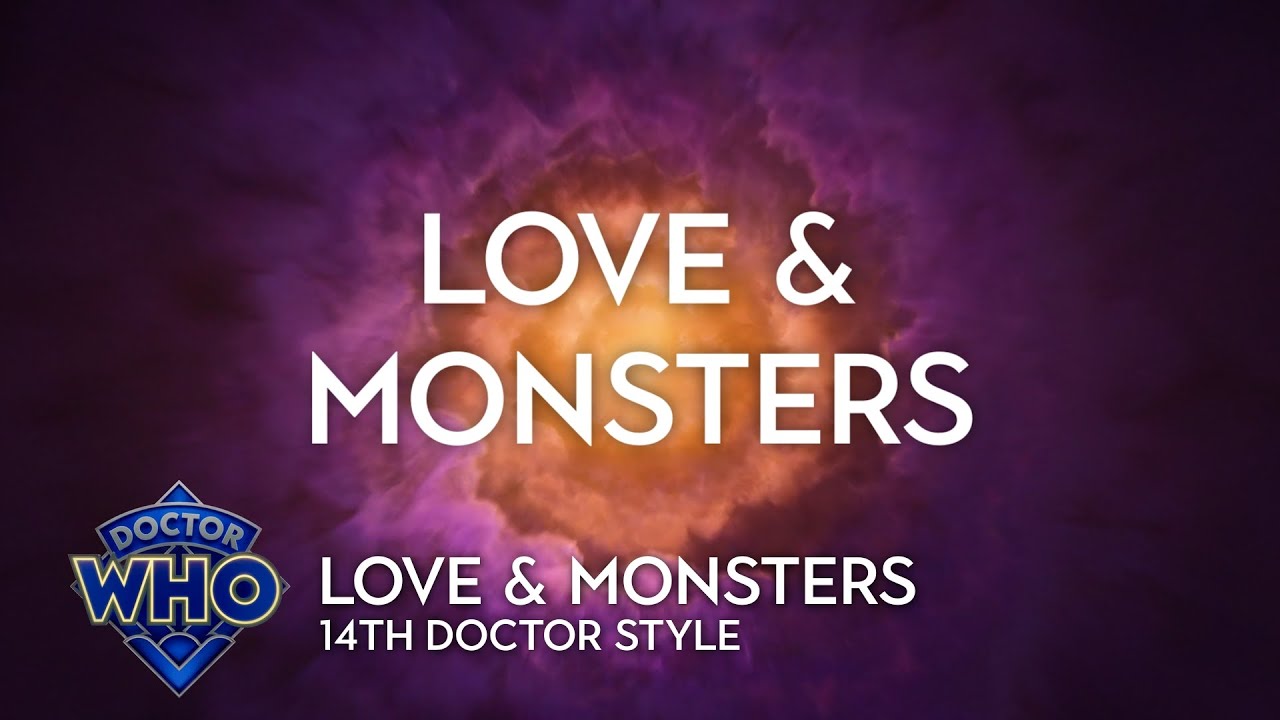 Doctor Who: Love & Monsters - 14th Doctor Style