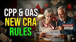 CANADA UPDATE: The CRA Just Changed the Rules to Your CPP & OAS