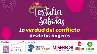 La Verdad del conflicto desde las Mujeres - Tertulia entre Sabinas