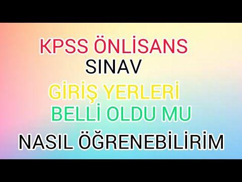 KPSS ÖNLİSANS SINAV GİRİŞ YERLERİ BELLİ OLDU MU NASIL ÖĞRENEBİLİRİM