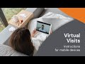 Getting Ready for Your Virtual Visit: Mobile Devices