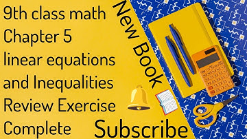 " New book 9th class math Chapter 5 Linear equations and Inequalities review Exercise complete 💯"
