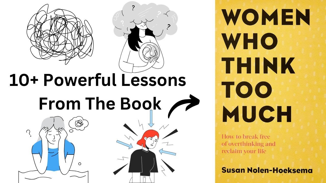 10+ важных уроков из книги «Женщины, которые слишком много думают»