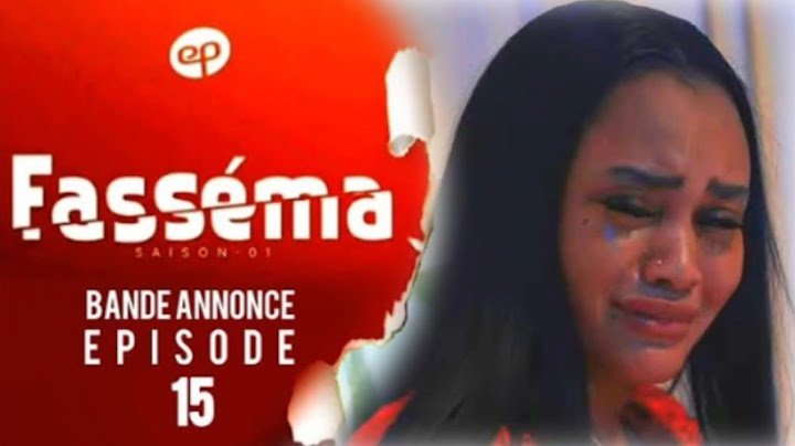 FASSÉMA - Saison 1 - Episode 15 - Bande Annonce