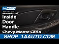 How to Replace Interior Door Handle 2000-07 Chevy Monte Carlo