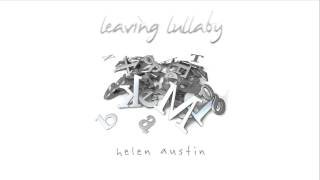 Video thumbnail of "Helen Austin - Leaving Lullaby"