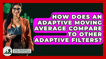 How Does An Adaptive Moving Average Compare To Other Adaptive Filters? - The Friendly Statistician