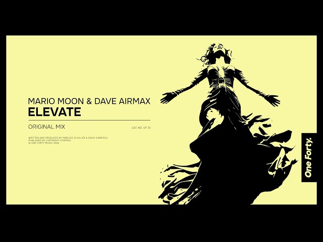 Mario Moon & Dave AirmaX - Elevate [One Forty Music]