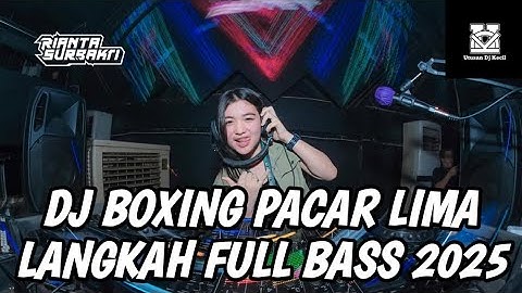 DJ BOXING PACAR LIMA LANGKAH || DJ JUNGLE DUTCH FULL BASS TERBARU 2025 FEAT @utusandjkecil2671