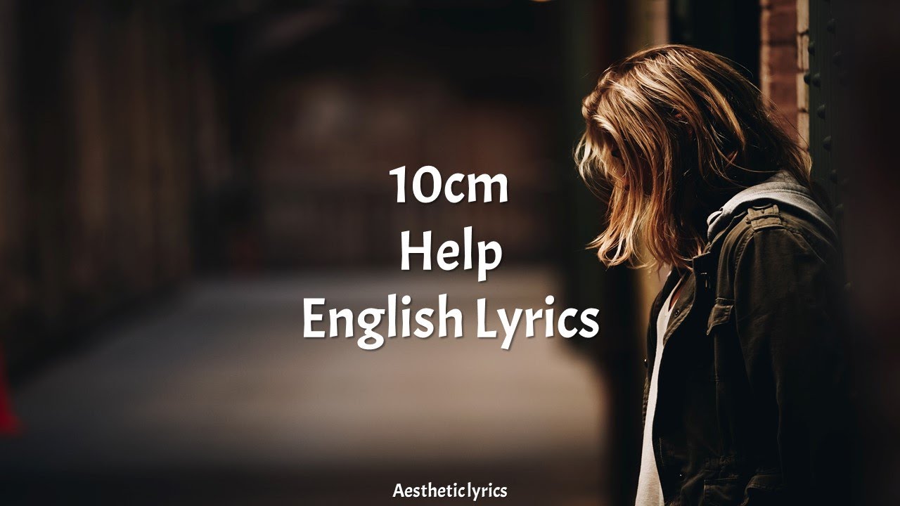 Help // 10cm English Lyrics YouTube