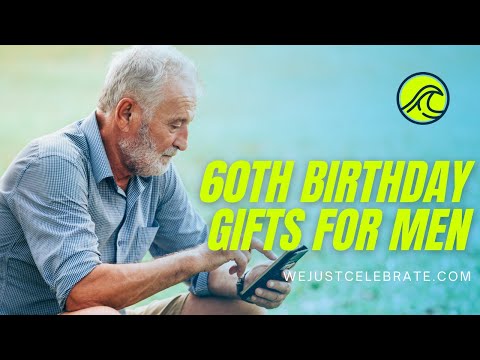 Video: What can you give a man for his 60th birthday