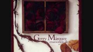 Video thumbnail of "Gerry Marquez. Ven a danzar"