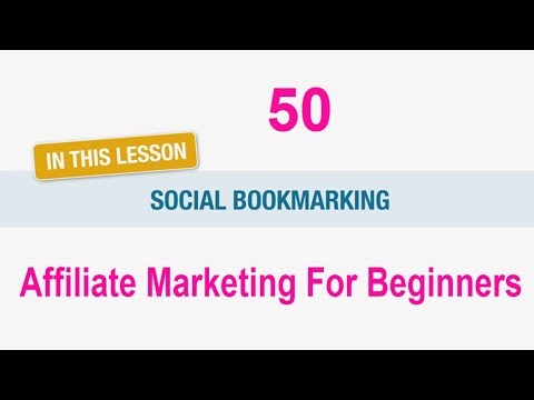 Affiliate Marketing For Beginners 50 - Clickbank :  Social Bookmarking for Affiliates