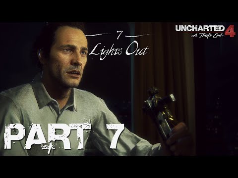 Uncharted 4 A Thief's End Walkthrough Gameplay Part 7 - Lights Out