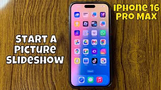 How To Start a Picture Slideshow iPhone 16 Pro Max #new