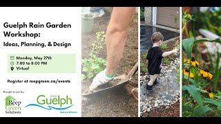 Guelph Rain Garden Workshop: Ideas, Planning & Design