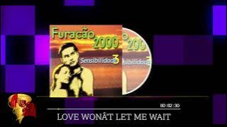 05 - Love Won't Let Me Wait