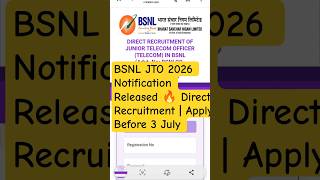 BSNL JTO 2026 Notification Released 🔥 Direct Recruitment | Apply Before 3 July #BSNLJTO2026 #shorts