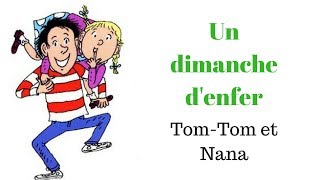 Tom-Tom et Nana - Un dimanche d’enfer