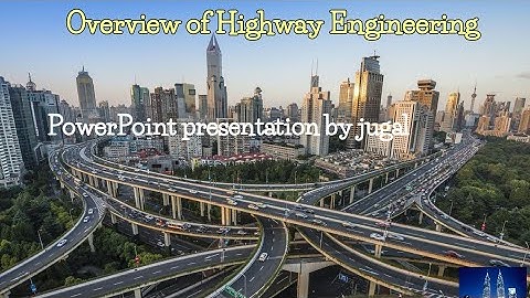 Overview Of Highway engineering,first chapter.