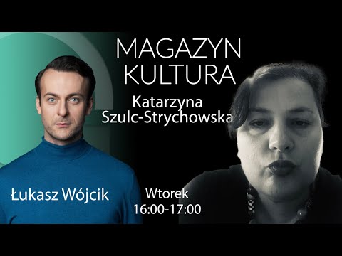 Łukasz Wójcik - gościem Magazynu Kultura