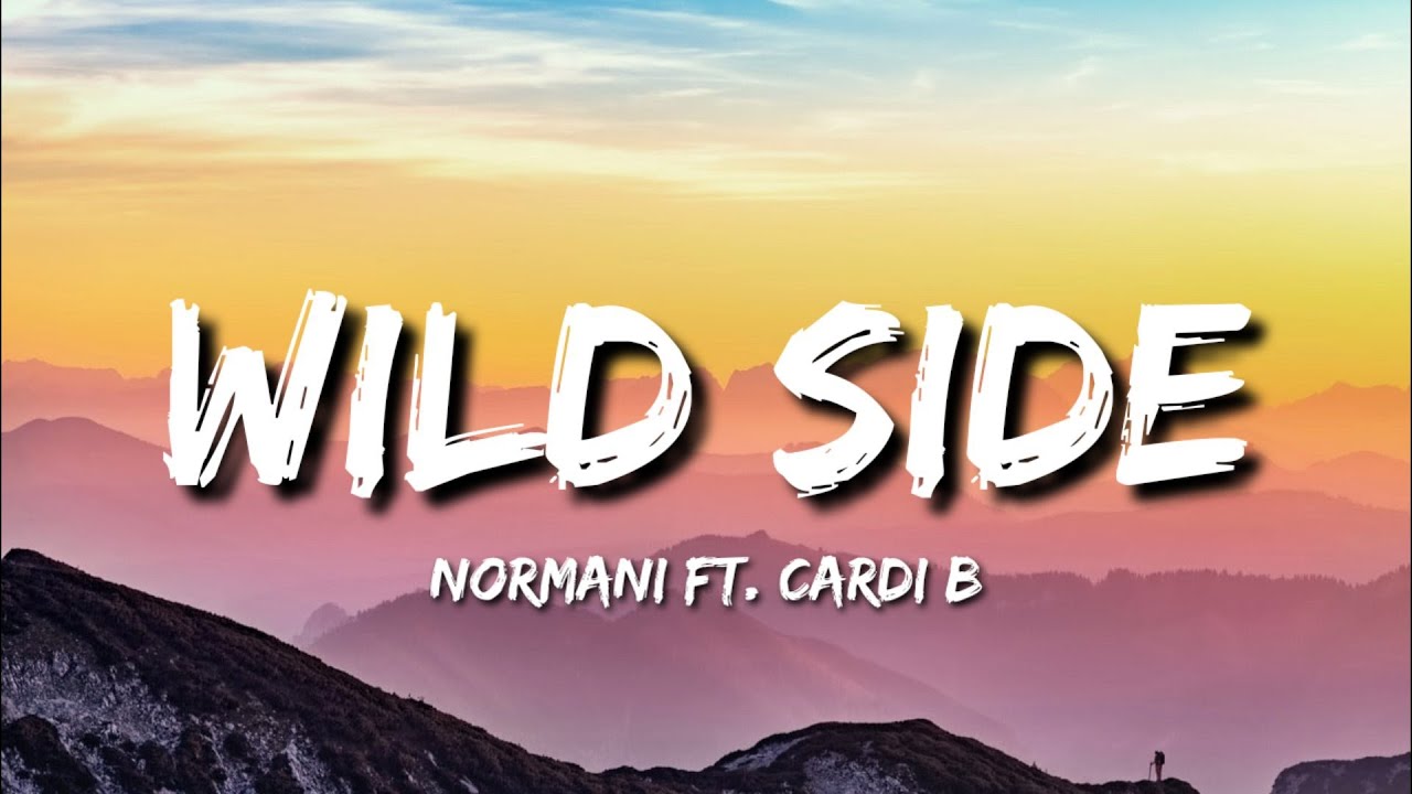 Normani - Wild Side (Lyrics) Ft. Cardi B