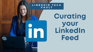 Curating your LinkedIn Feed - LinkedIn Tech Support with Social Smarty