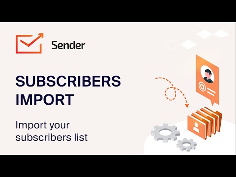 Subscribers Import with Sender