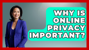 Why Is Online Privacy Important? - Learn About Libertarianism