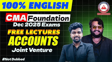 CMA Foundation Accounts | 100% English | Lec 18 Joint Venture