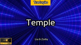 Temple - (TRADUÇÃO) [Liu & Zerky] - 2021 - 4K
