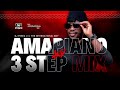 AMAPIANO 3 STEP MIX 2025 DJ PEREZ Jazzworx MaWhoo Supta Kabza Thukuthela DJ Maphorisa AMAPIANO 3 STEP MIX 2025 DJ PEREZ Jazzworx MaWhoo Supta Kabza Thukuthela DJ Maphorisa