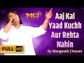 Aaj kal yaad kuch aur rahata  nagina  mangesh chavan  romantic song  mcp