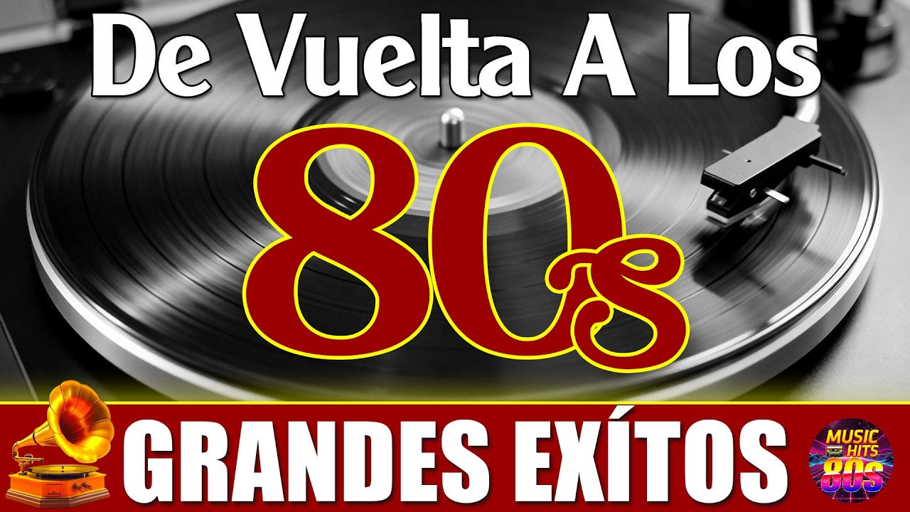 Éxitos Inolvidables De Los 80 - Los Temas Más Grandiosos De Los 80 En Inglés - Éxitos De los 80 y 90