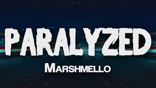 Video thumbnail of "Marshmello - Paralyzed (Lyrics)"