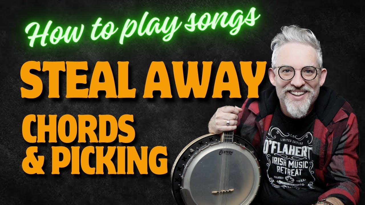 Steal Away by The Furey Brothers - How To Play Songs on Irish Banjo