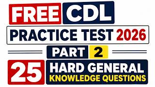 FREE CDL Practice Test 2026 | Part 2 | 25 Hard General Knowledge Questions