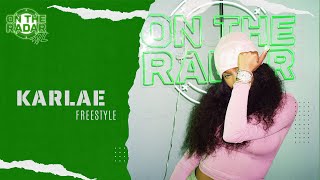 The Karlae "On The Radar" Freestyle (ATL Edition)