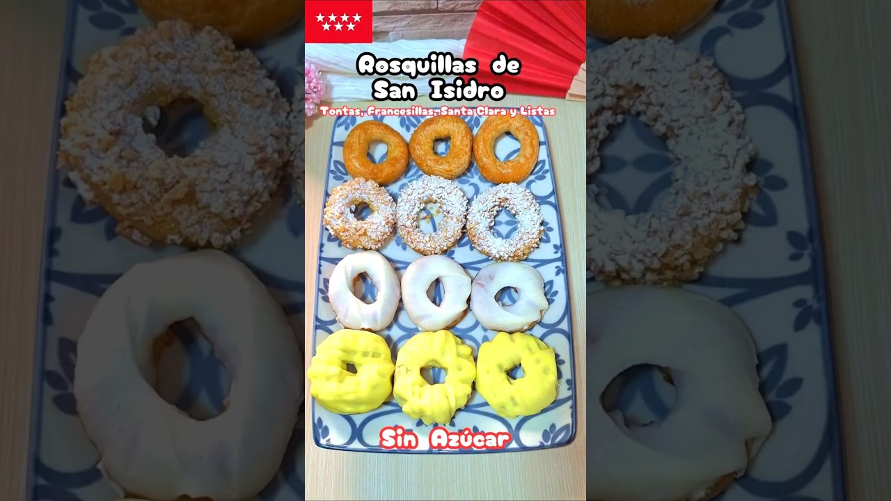 🍩🌾Rosquillas de San Isidro🌞⛪(Tontas, Francesillas, Santa Clara y Listas) Sin Azúcar