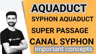 Aqueduct, syphon aqueduct, super passage, canal syphon water resources engineering