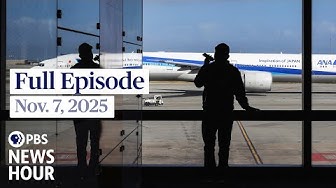 Thumbnail for PBS News Hour full episode, Nov. 7, 2025