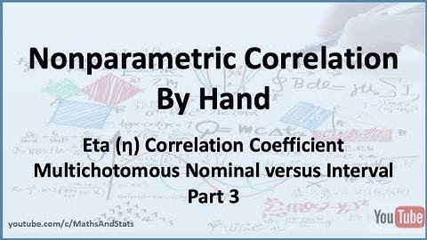 Nonparametric Correlation: Eta Correlation (Multichotomous Nominal v Interval Variable) - Part 3