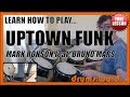  uptown funk mark ronson feat bruno mars  free fullsong drum lesson  how to play drums