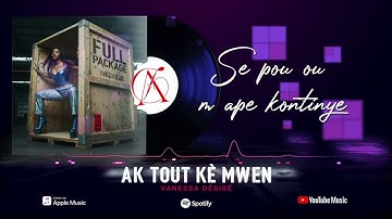 Vanessa Désiré. -  AK TOUT KÈ MWEN  [Lyrics Video]