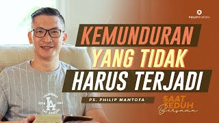 Download Lagu Saat Teduh Bersama - KEMUNDURAN YANG TIDAK HARUS TERJADI | 11 Agustus 2021 (Official Philip Mantofa) MP3