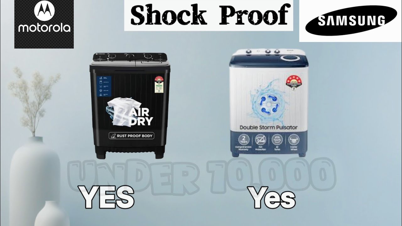 Motorola 7Kg vs Samsung 6.5Kg: Best Semi-Automatic Under ₹10K