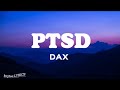 DAX - "PTSD" (Lyrics)