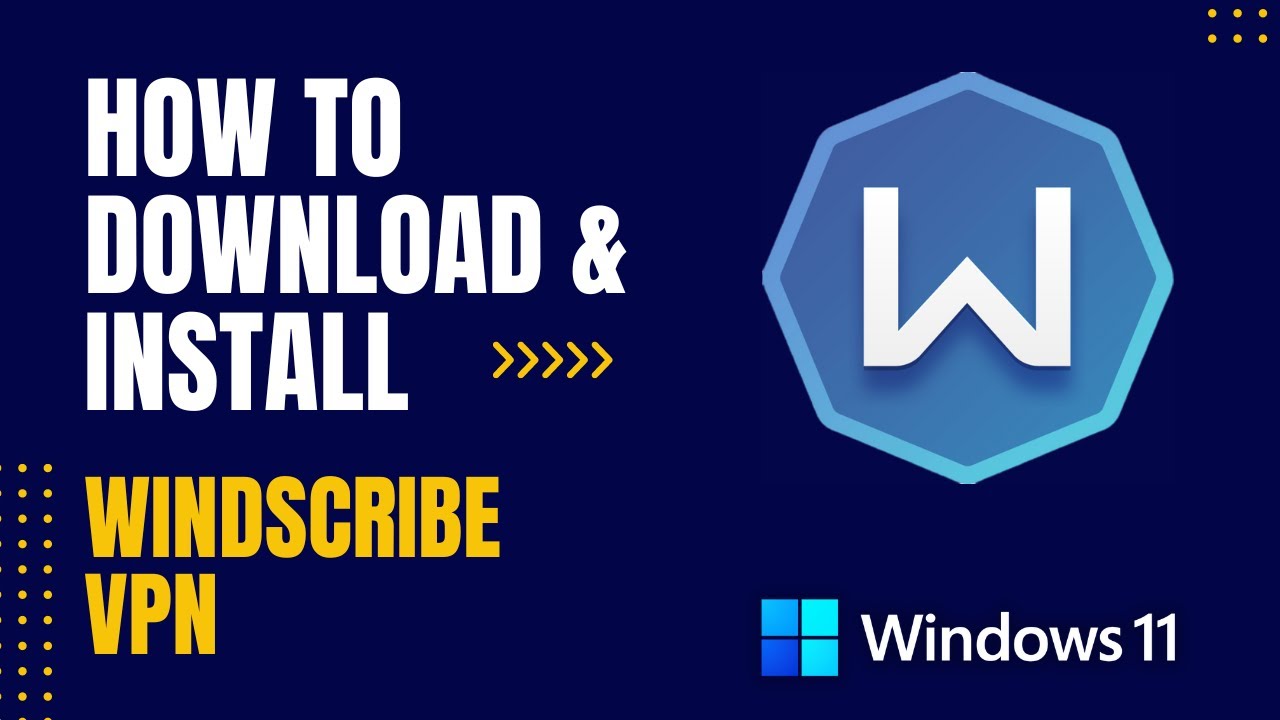 How To Download And Install Windscribe VPN For Windows YouTube How to download and install windscribe vpn for windows youtube